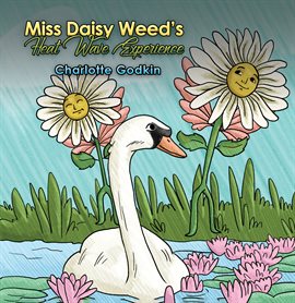 Cover image for Miss Daisy Weed's Heat Wave Experience