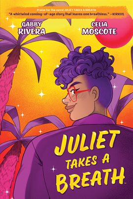 Cover image for Juliet Takes a Breath: The Graphic Novel