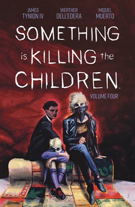 Cover image for Something is Killing the Children Vol. 4