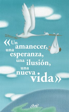 Cover image for Un amanecer, una esperanza, una ilusión, una nueva vida