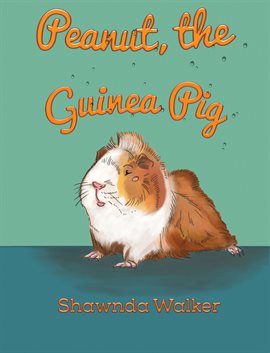 Imagen de portada para Peanut, the Guinea Pig