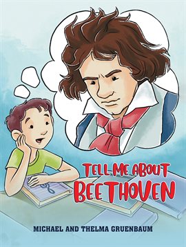 Cover image for Tell Me About Beethoven