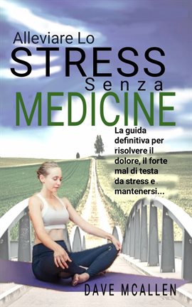 Cover image for Alleviare lo Stress senza Medicine