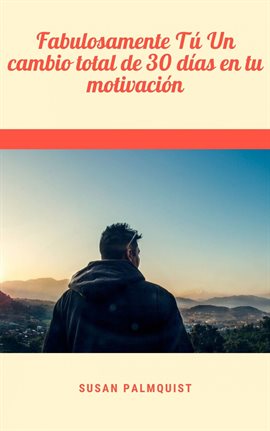 Cover image for Fabulosamente Tú Un cambio total de 30 días en tu motivación