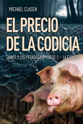 Imagen de portada para El precio de la codicia