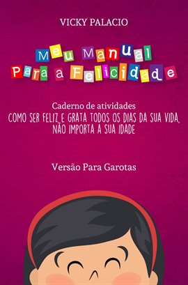Meu Manual Para a Felicidade (Versão Para Garotas) Meu Manual Para a Felicidade (Versão Para Garotas)
