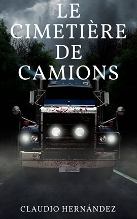 Cover image for Le cimetière de Camions