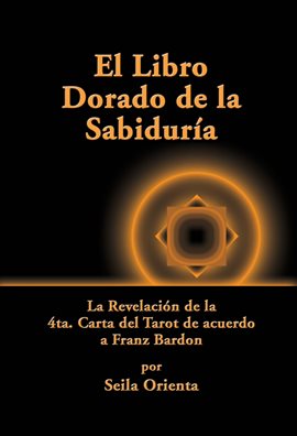 Cover image for El Libro Dorado De La Sabiduría