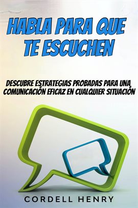 Cover image for Habla para que te escuchen