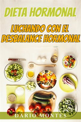Image de couverture de Dieta Hormonal: Luchando con El Desbalance Hormonal