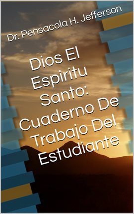 Cover image for Dios El Espiritu Santo: Cuaderno De Trabajo Del Estudiante