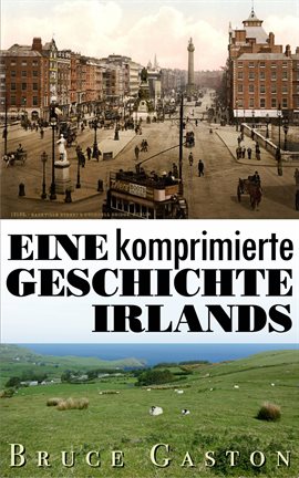Eine komprimierte Geschichte Irlands Eine komprimierte Geschichte Irlands