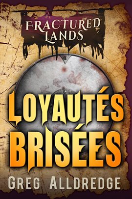 Cover image for Loyautés Brisées