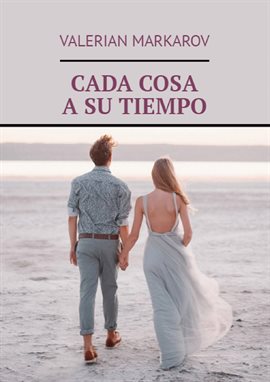 Cover image for Cada cosa a su tiempo