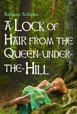 Cover image for A Lock of Hair From the Queen-Under-The-Hill
