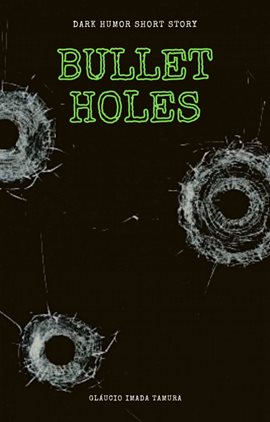 Cover image for Bullet Holes