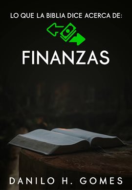 Cover image for Lo que la biblia dice sobre: Finanzas
