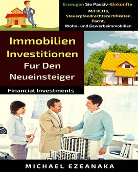 Immobilien-Investitionen Für Den Neueinsteiger Immobilien-Investitionen Für Den Neueinsteiger