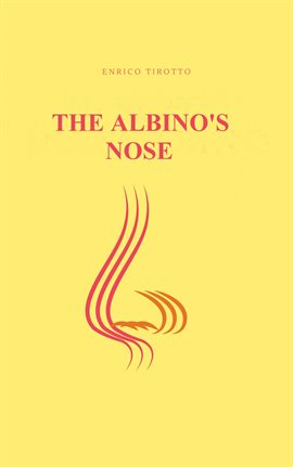 Cover image for The Albino's Nose