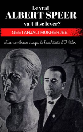 Cover image for Le vrai Albert Speer va-t-il se lever ?