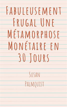 Cover image for Fabuleusement Frugal Une Métamorphose Monétaire en 30 Jours