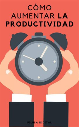 Cover image for Cómo aumentar la productividad
