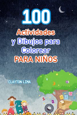 Cover image for 100 Actividades y Dibujos para colorear para Niños