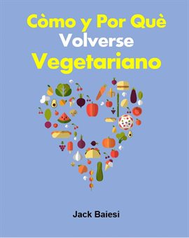 Cover image for Cómo y por qué volverse vegetariano
