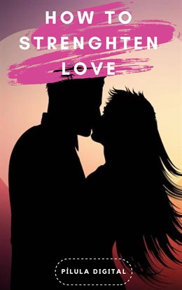 Cover image for How to Strenghten Love
