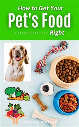 Imagen de portada para How to Get Your Pet's Food Right