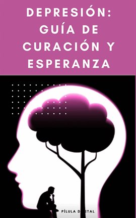 Cover image for Depresión: Guía de Curación y Esperanza