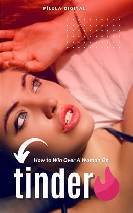 Cover image for How to Win Over A Woman On Tinder