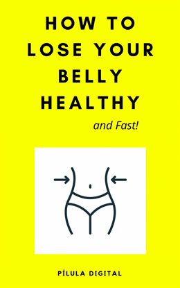 Cover image for How to Lose Your Belly Healthy and Fast!