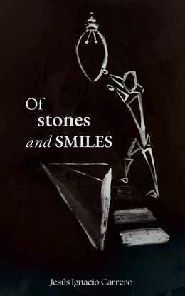 Cover image for Of Stones and Smiles