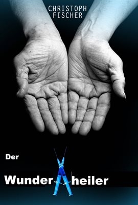 Cover image for Der Wunderheiler