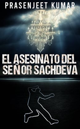 Cover image for El Asesinato Del Señor Sachdeva
