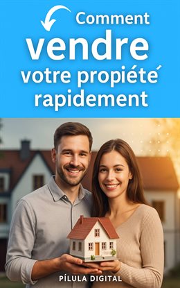 Comment vendre votre propriété rapidement