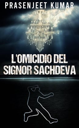 L'Omicidio del Signor Sachdeva