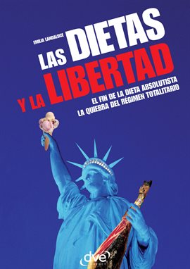Cover image for Las dietas y la libertad
