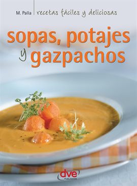 Cover image for Sopas, Potajes Y Garbanzos