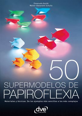 Cover image for 50 supermodelos de papiroflexia