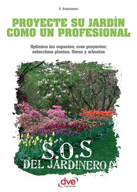 Cover image for Proyecte Su Jardín Como Un Profesional
