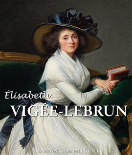 Élisabeth Vigée-Lebrun Élisabeth Vigée-Lebrun