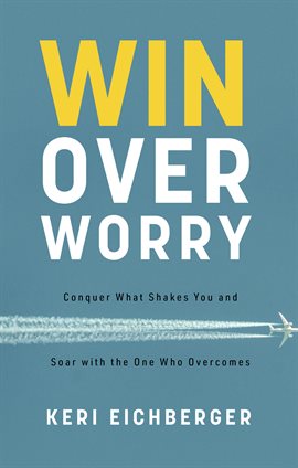 Cover image for Win over Worry