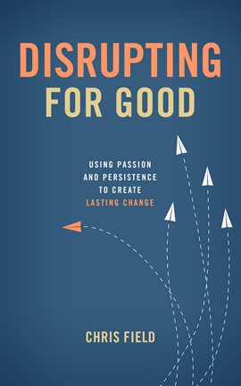 Imagen de portada para Disrupting for Good