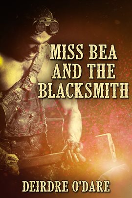 Cover image for Miss Bea and the Blacksmith