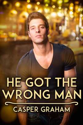 Cover image for He Got the Wrong Man
