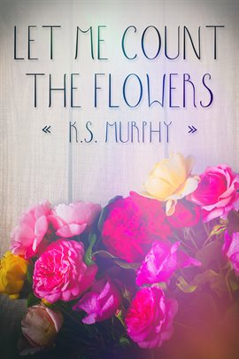 Cover image for Let Me Count the Flowers