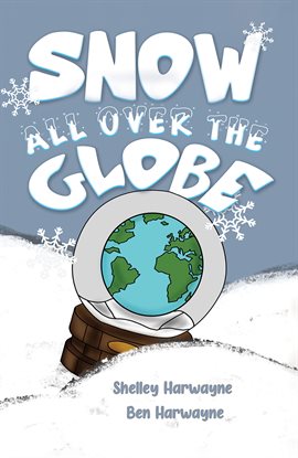 Cover image for Snow All Over the Globe