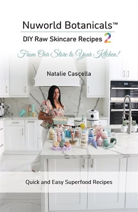 Imagen de portada para Nuworld Botanicals Diy Raw Skincare Recipes 2